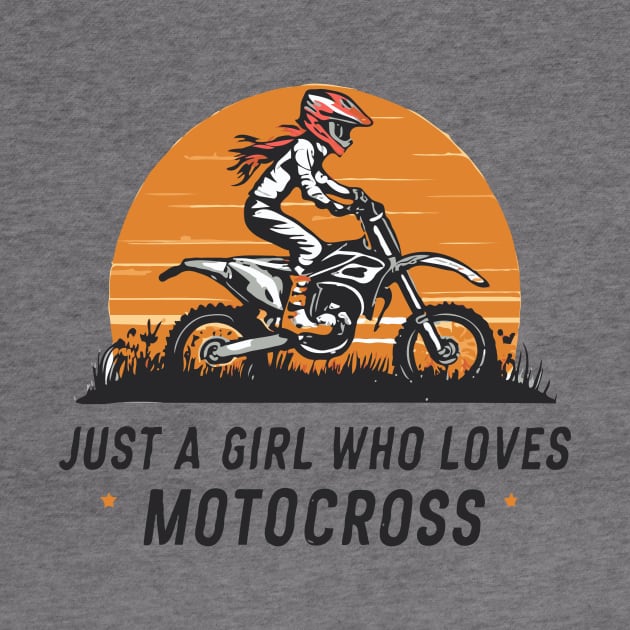 Just A Girl Who Loves Motocross. Motocross by Chrislkf